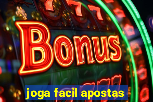 joga facil apostas